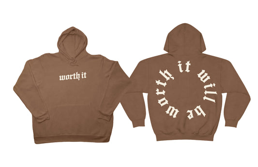 Brown Will Be Worth It Hoodie