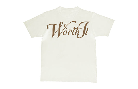 Worth It T-Shirt